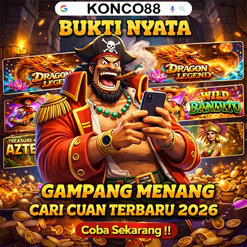 KONCO88 - Bukti Nyata Gampang Cari Cuan Terbaru 2026!